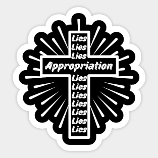 Lies and Appropriation Sticker